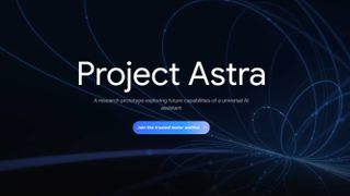 Google's Project Astra opens its trusted testers signup.